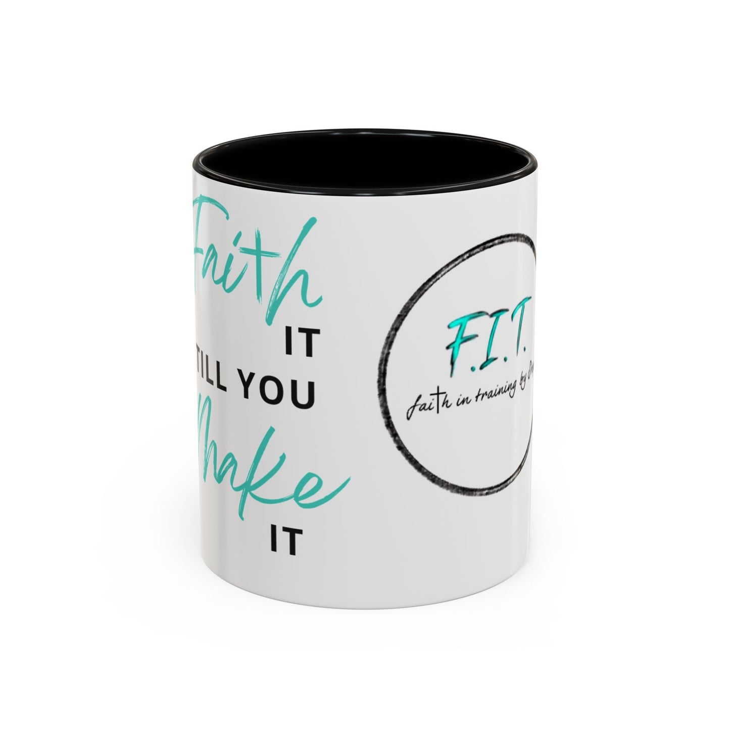 Faith it till you make it Mug