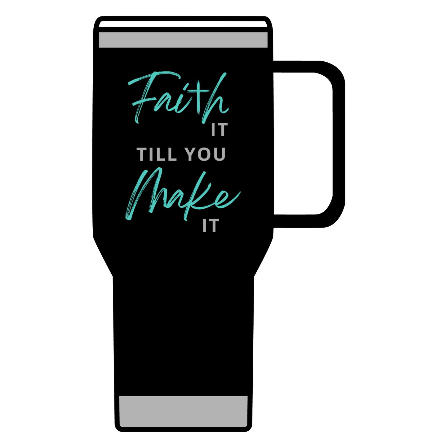 Faith it till you make it 20oz tumbler