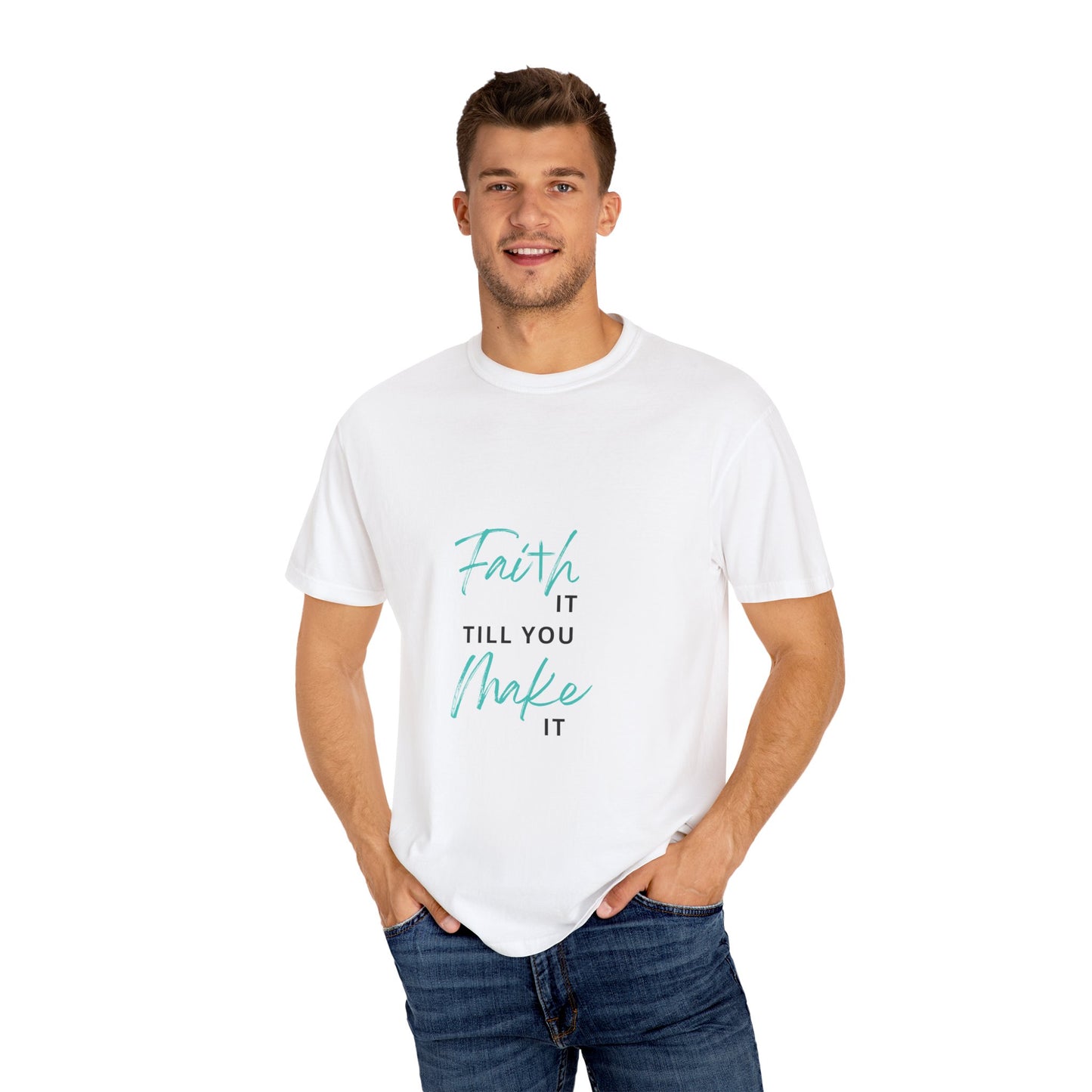 Faith it till you make it T Shirt