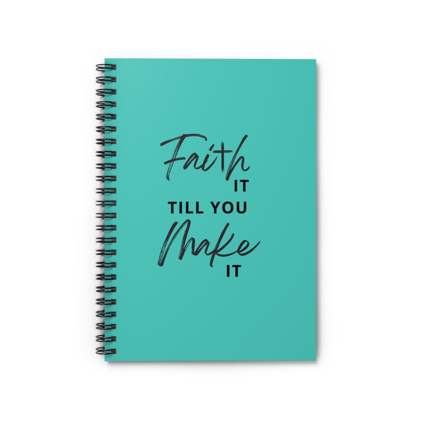 Faith it Spiral Notebook - Ruled Line